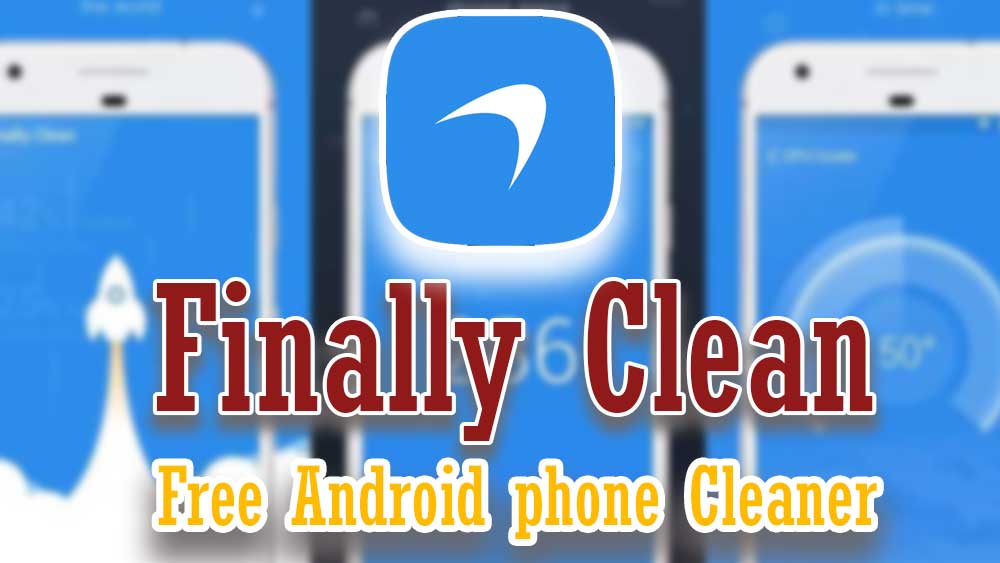 Finally Clean APK free Download